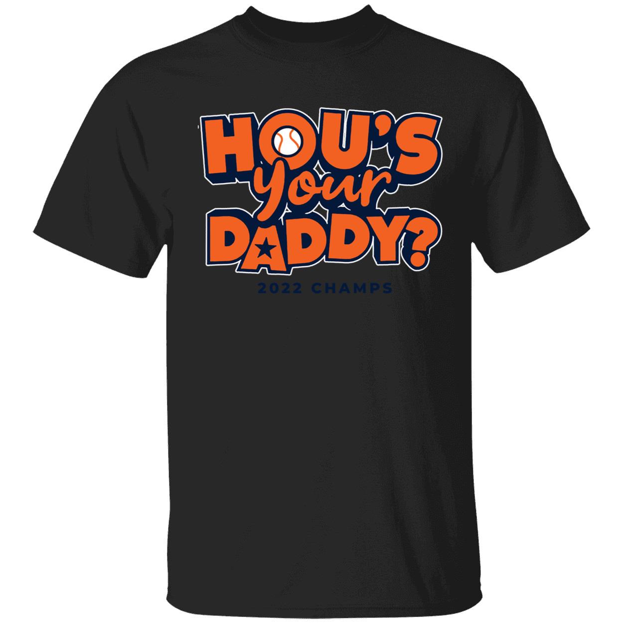 Hou's Your Daddy 2022 Champs Shirt