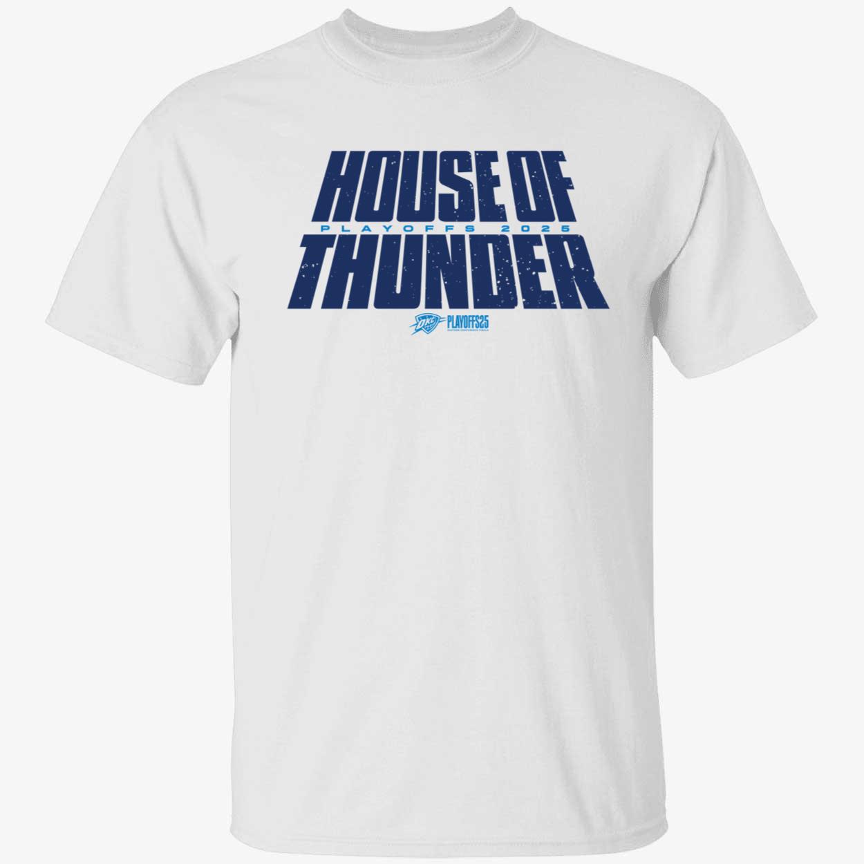 House Of Thunder Playoffs 2025 OKC Shirt 1 1.jpg