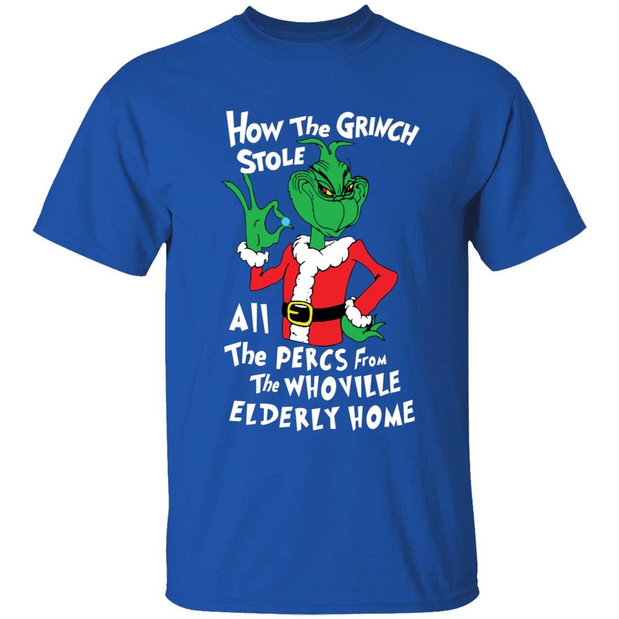 How The Grinch Stole All The Percs Form The Whoville Elderly Home Shirt