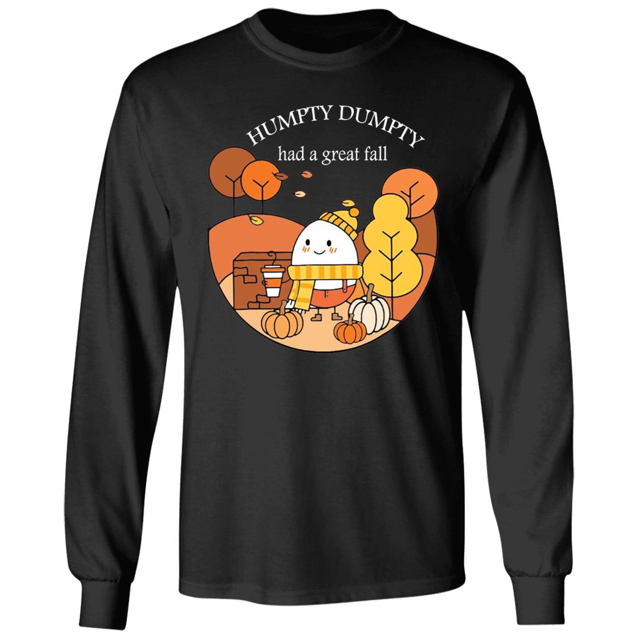 Humpty Dumpty Had A Great Fall Shirt 4 1.jpg