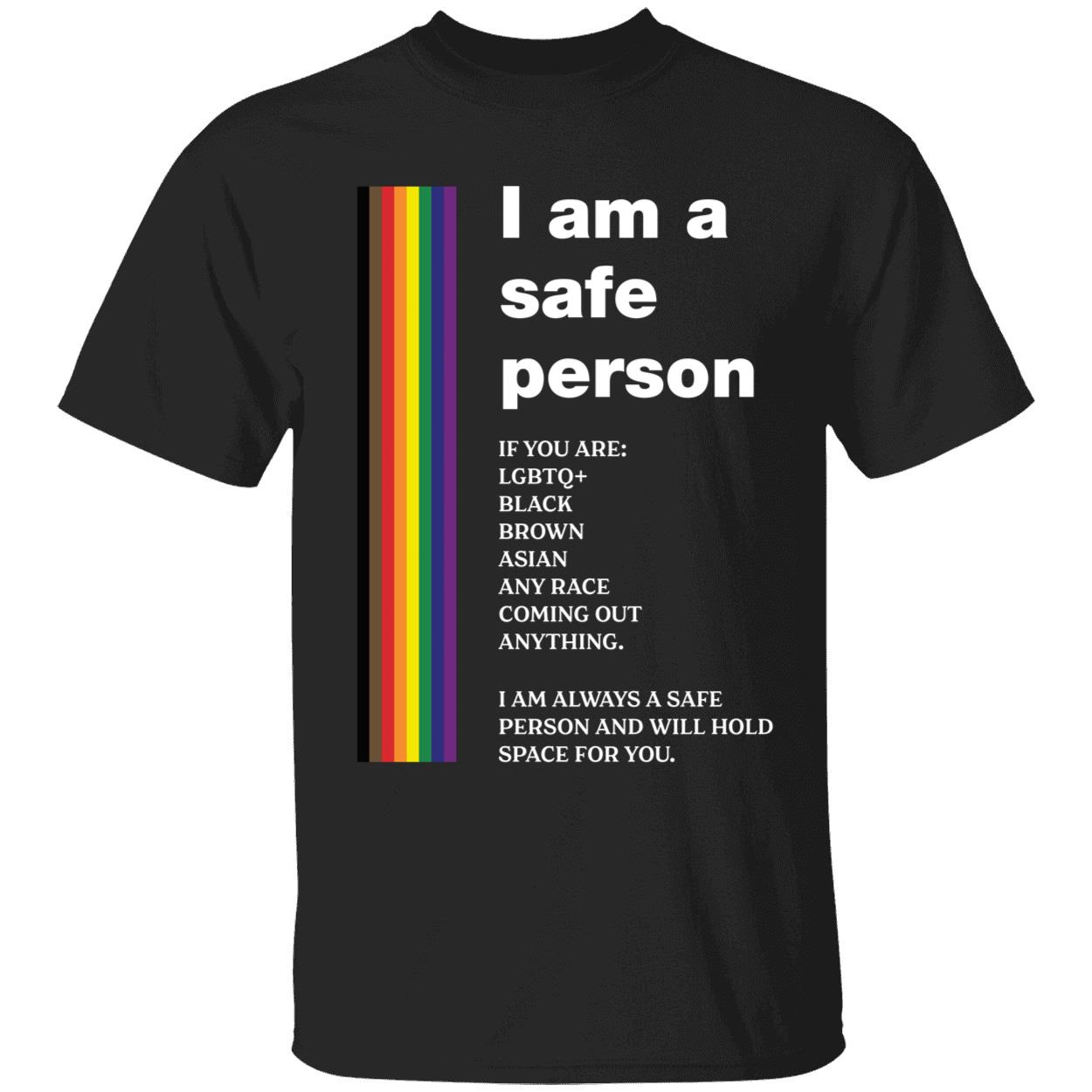 I Am A Safe Person If You Are LGBTQ Black Brown Asian Any Race Shirt 1 1.jpg