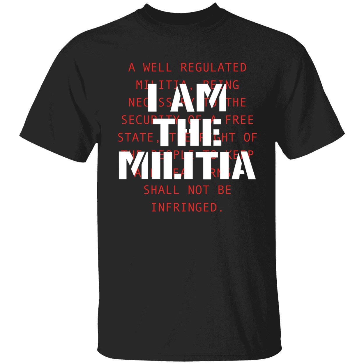 I Am The Militia Shirt