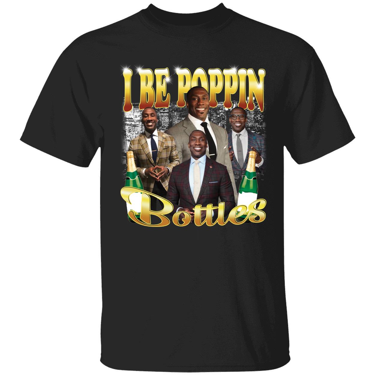 I Be Poppin Bottles Sparkles And Champagne Shirt 1 1.jpg