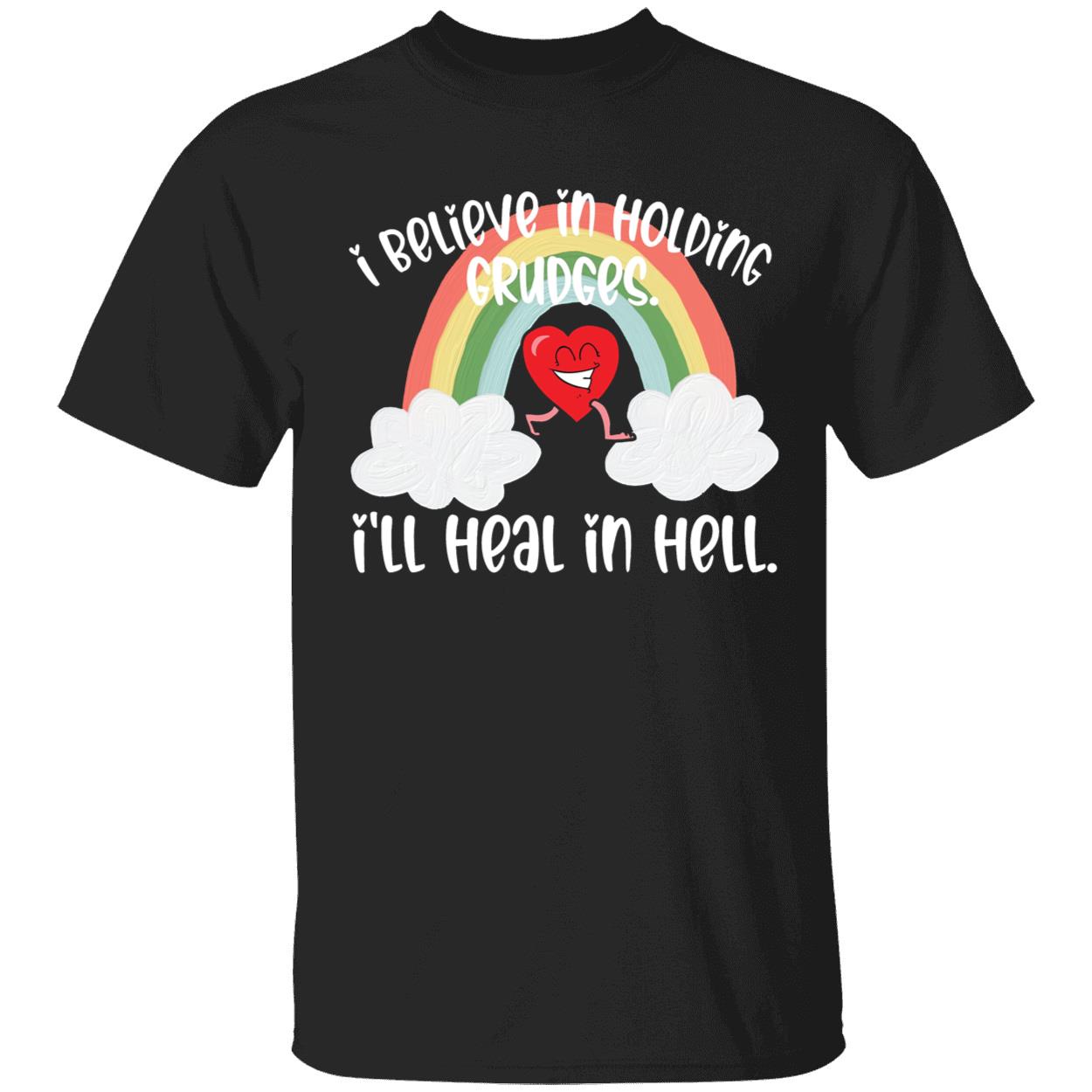 I Believe In Holding Grudges Ill Heal In Hell Shirt 1 1.jpg