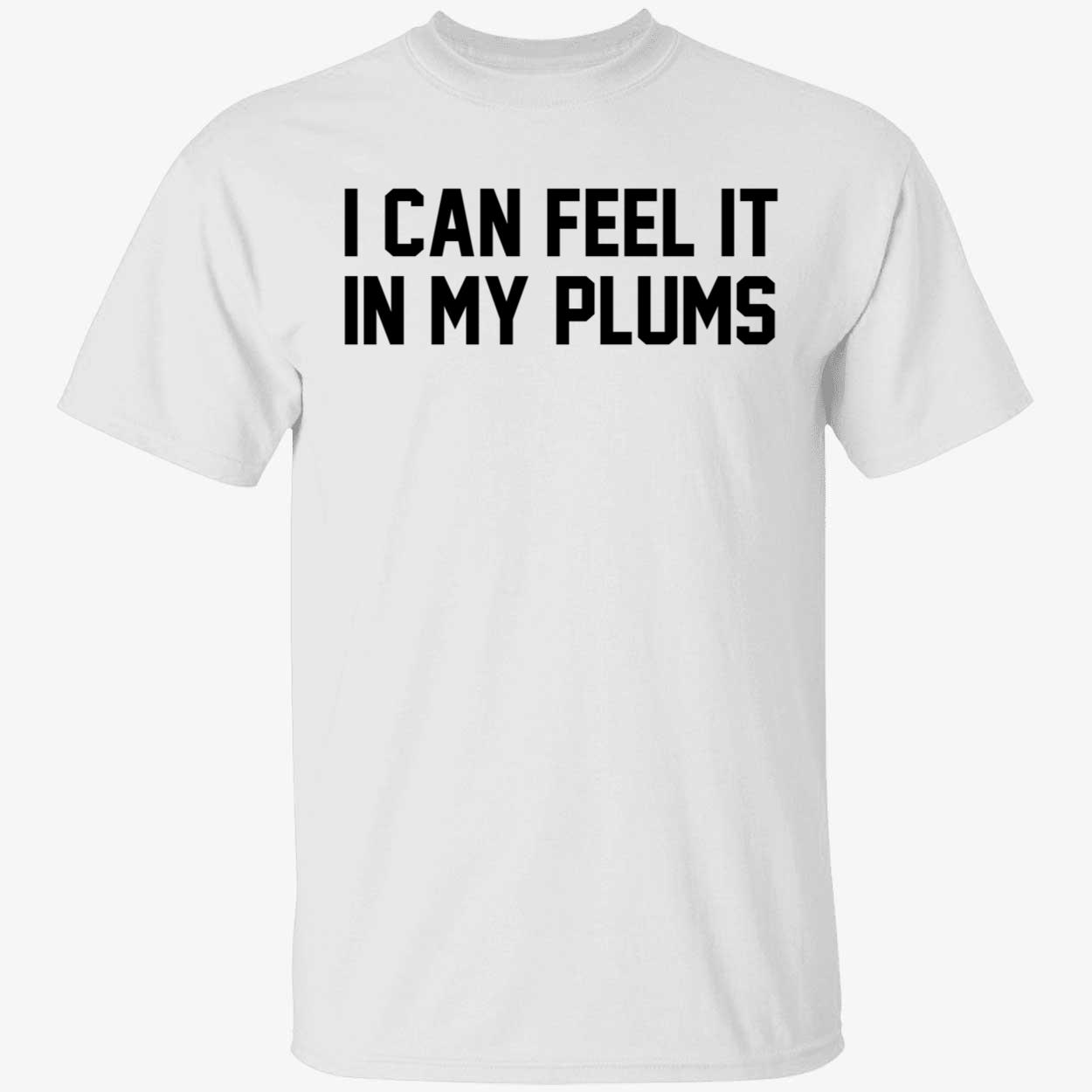 I Can Feel It In My Plums