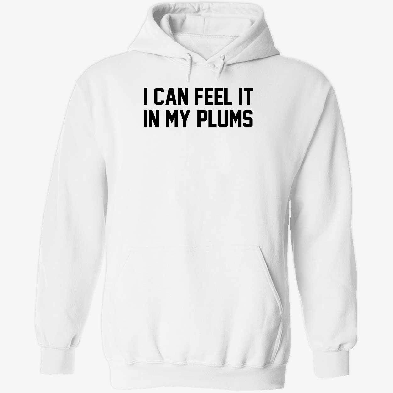 I Can Feel It In My Plums Shirt 2 1.jpg