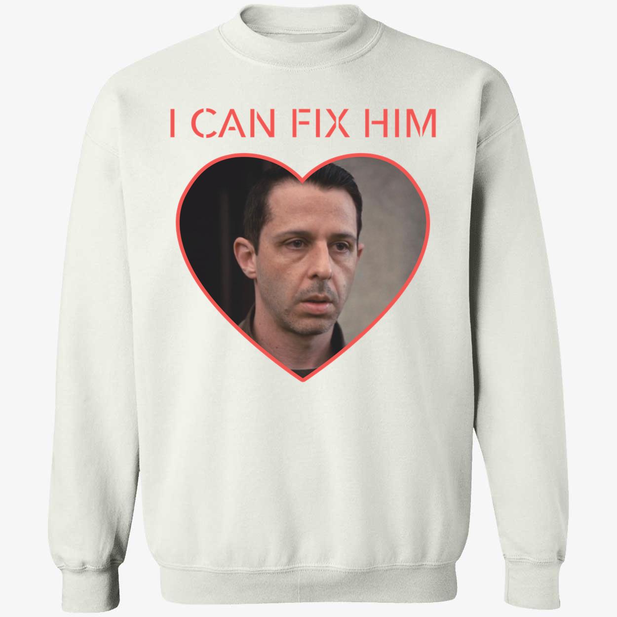 I Can Fix Him Kendall Roy Sweatshirt