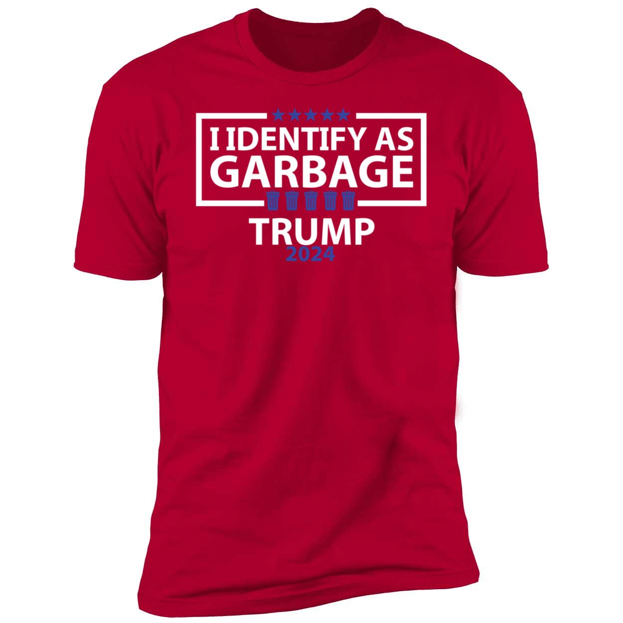 I Identify As Garbage Trump 2024 Shirt 5 1.jpg