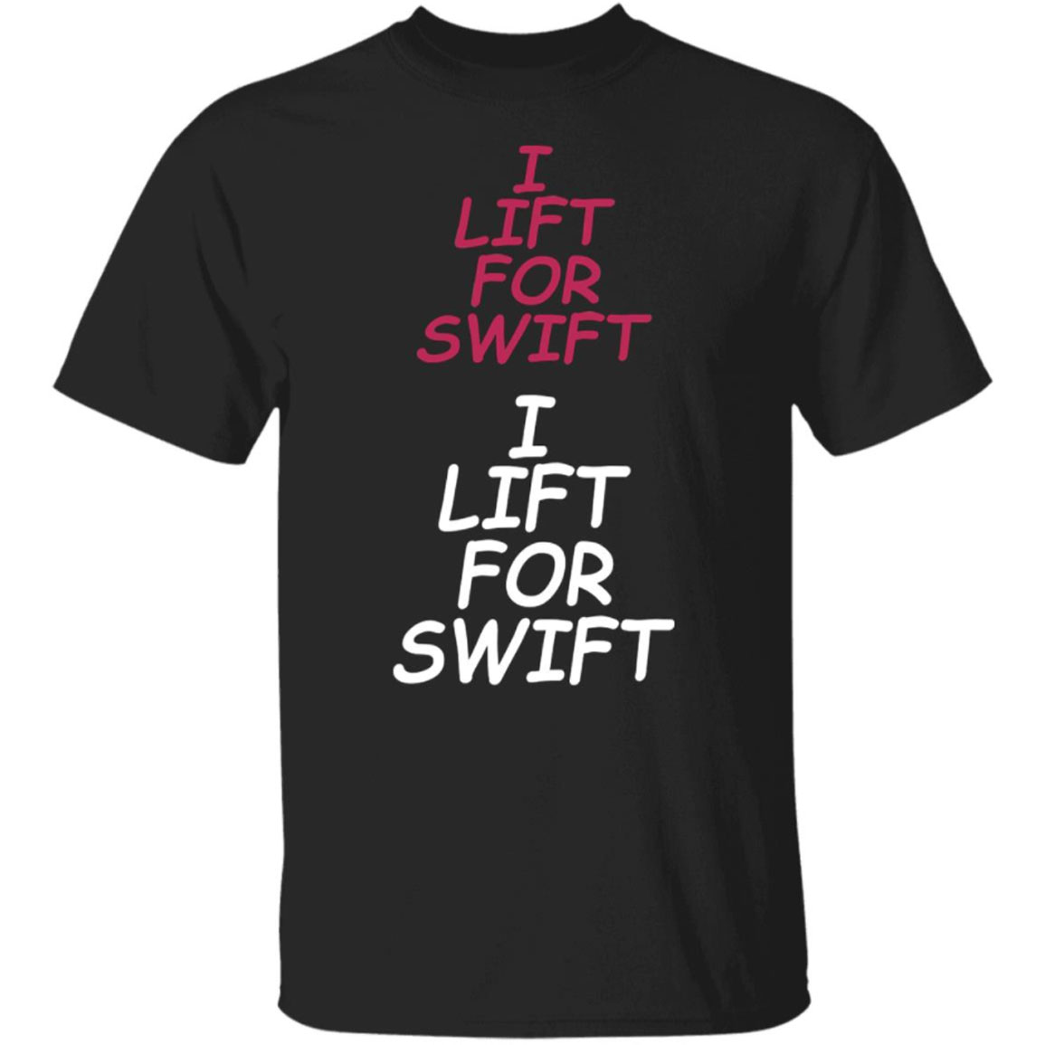 I Lift For Swift Shirt