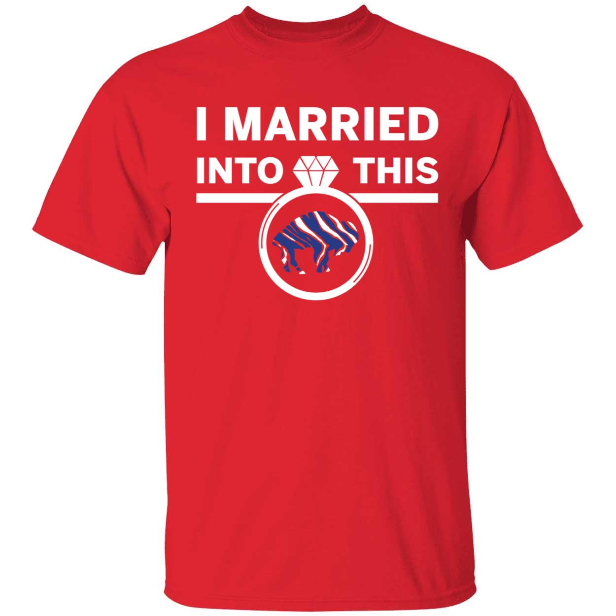 I Married Into This Buffalo Bills Shirt 1 1.jpg