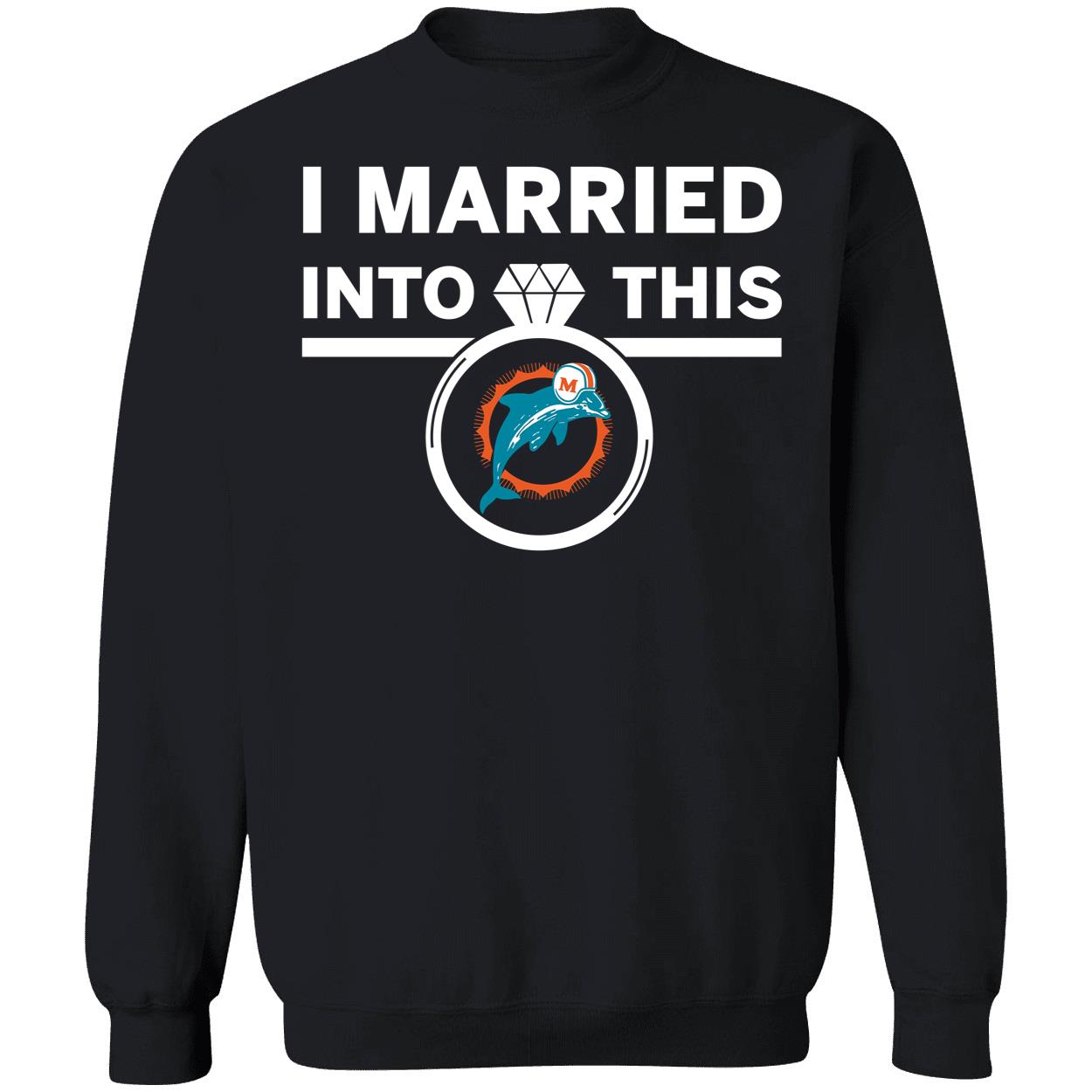 I Married Into This Miami Dolphins Shirt 3 1.jpg