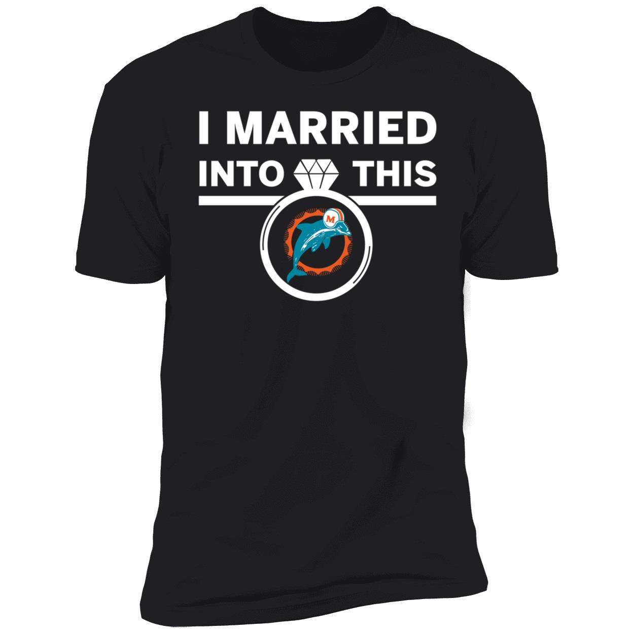 I Married Into This Miami Dolphins Shirt 5 1.jpg