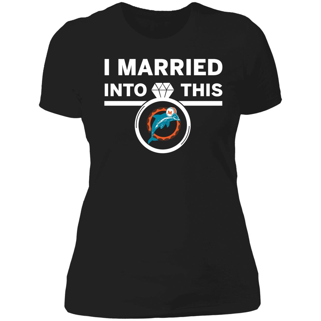 I Married Into This Miami Dolphins Shirt 6 1.jpg