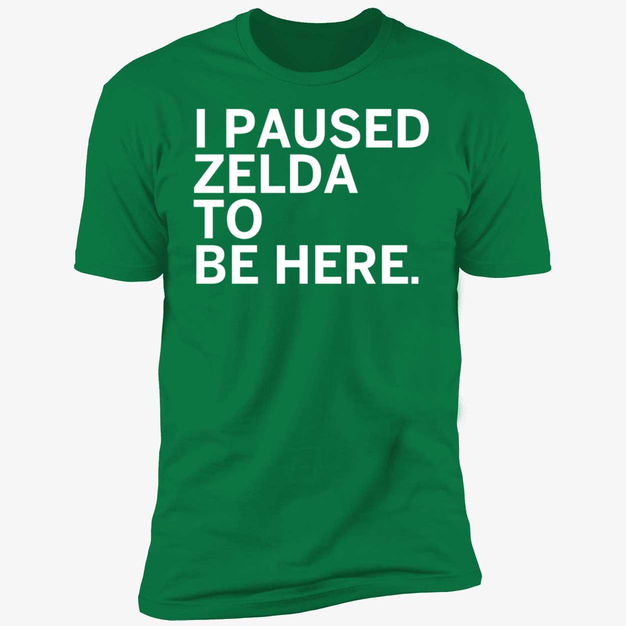 I Paused Zelda To Be Here Shirt 5 1.jpg