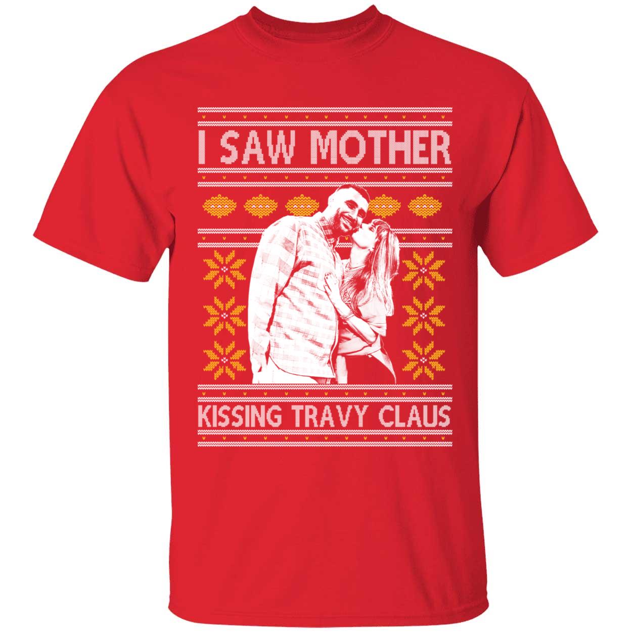 I Saw Mother Kissing Travy Claus Christmas Shirt 1 1 1.jpg