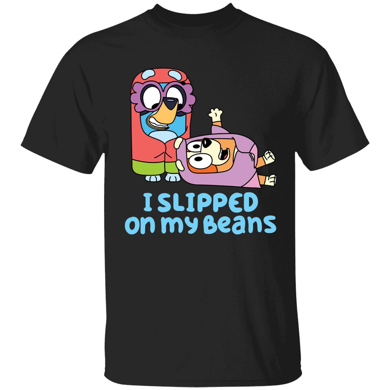 I Slipped On My Beans Shirt 1 1.jpg