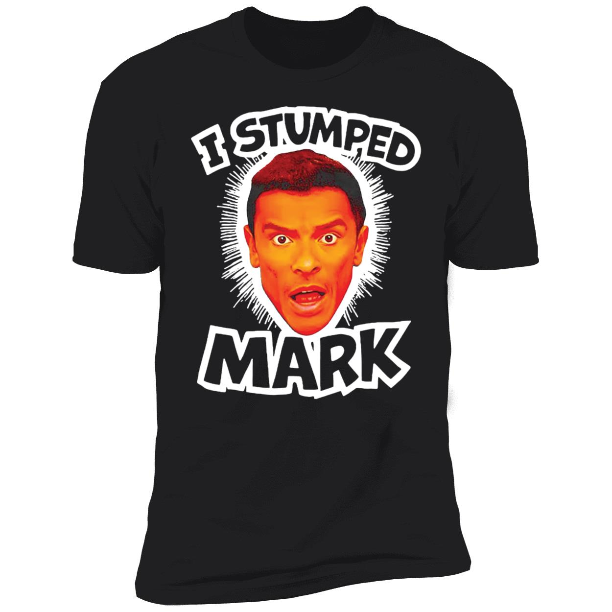 I Stumped Mark Shirt 5 1.jpg