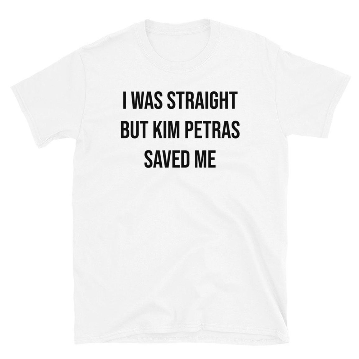 I Was Straight But Kim Petras Saved Me Shirt