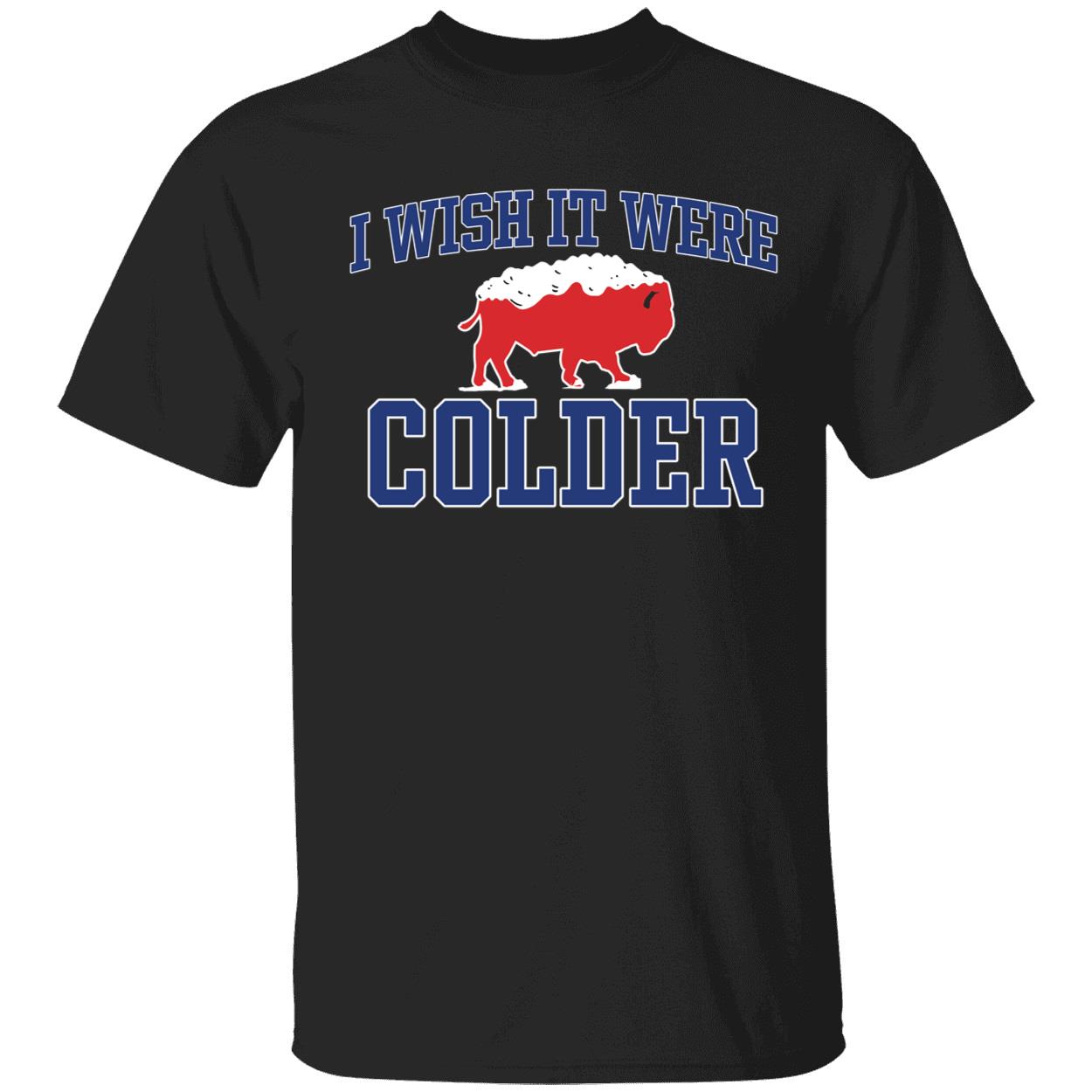 I Wish It Were Colder Shirt 1 1.jpg