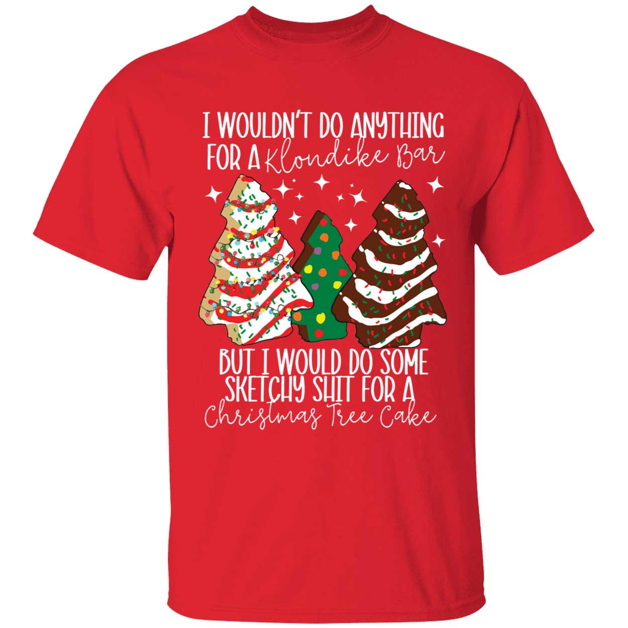I Wouldn't Do Anything For A Klondike Bar Christmas Tree Cake Shirt