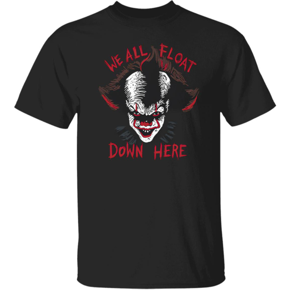 IT Pennywise We All Float Down Here Halloween Shirt