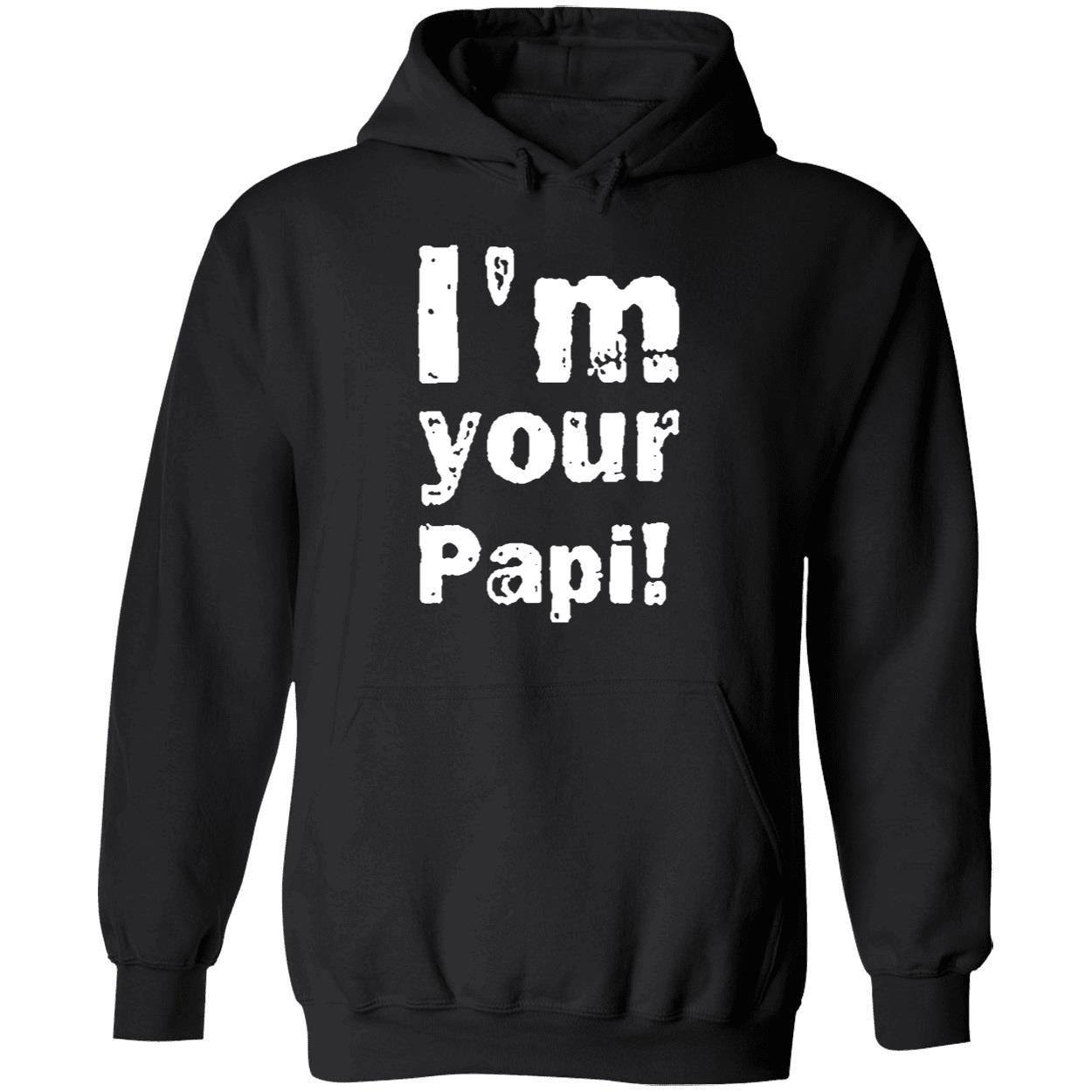 I'm Your Papi Hoodie