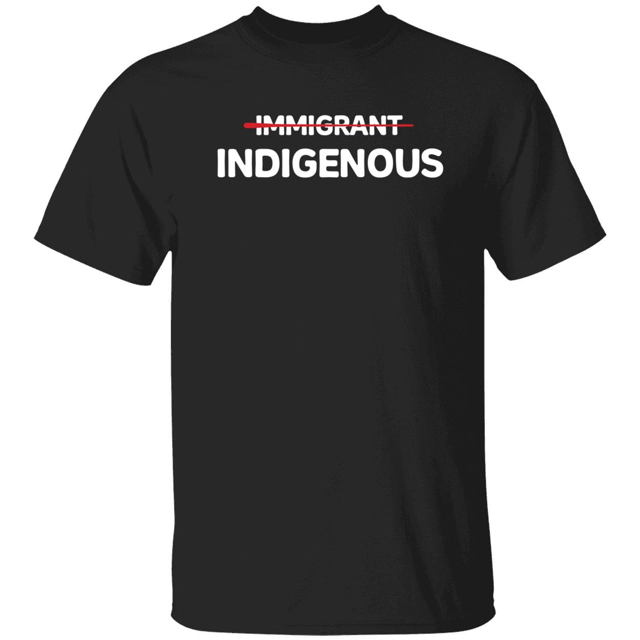 Immigrant Indigenous Shirt 1 1.jpg