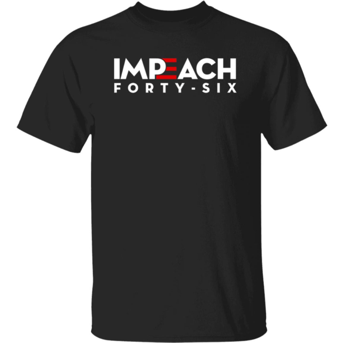 Impeach 46 T-shirt