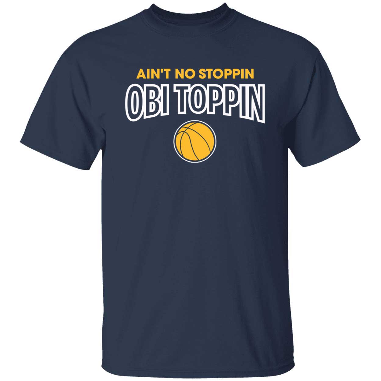 Indiana Pacers Aint No Stoppin Obi Toppin Shirt 1 1.jpg