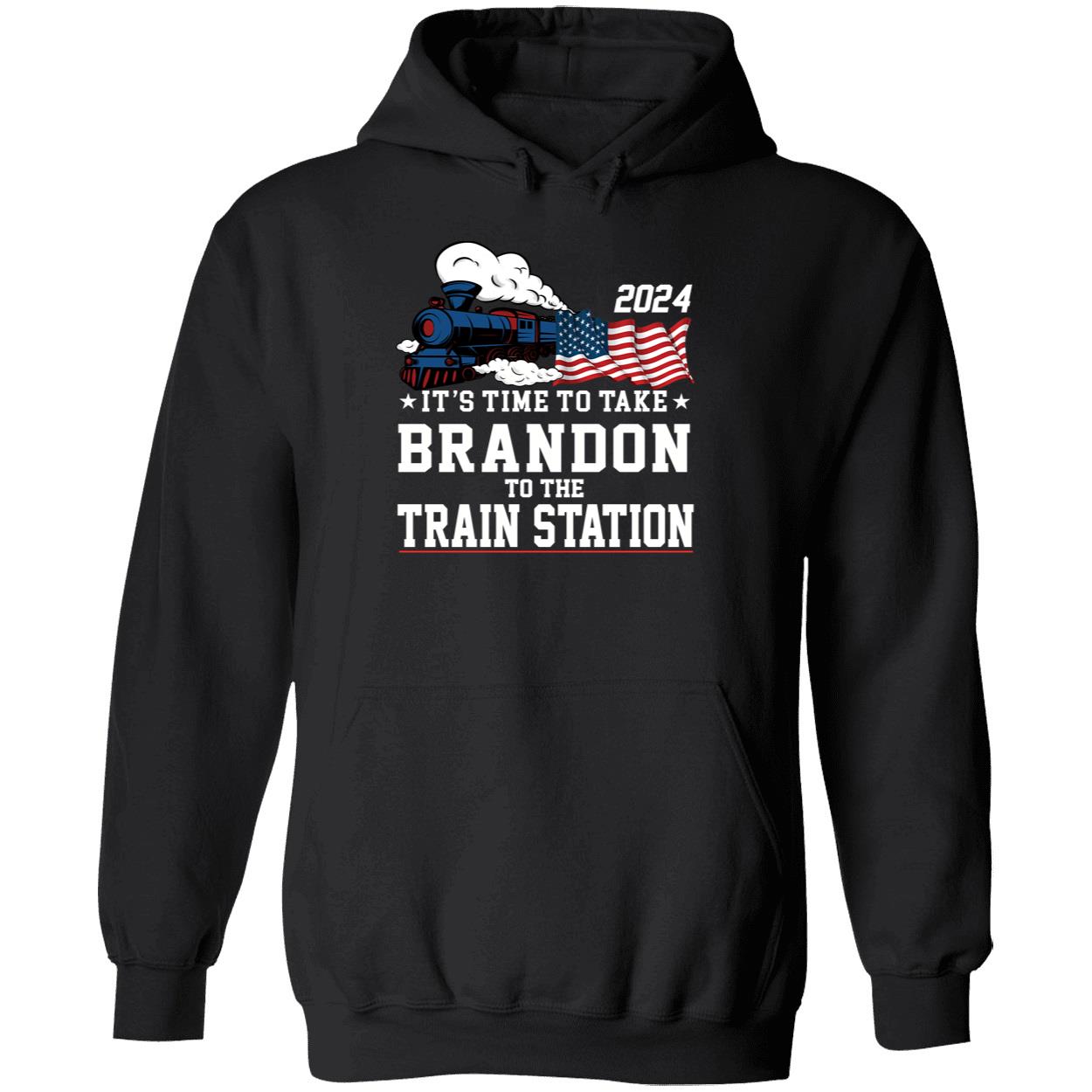 It's Time To Take Brandon To The Train Station Hoodie