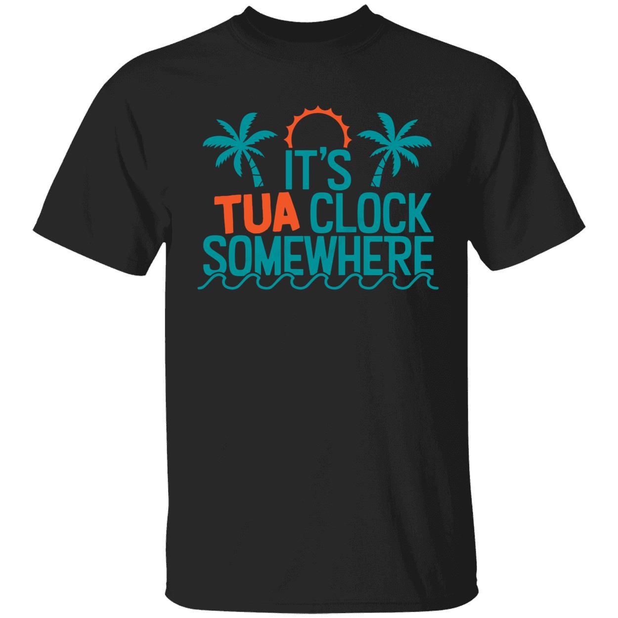 Its Tua Clock Somewhere Miami Shirt 1 1.jpg