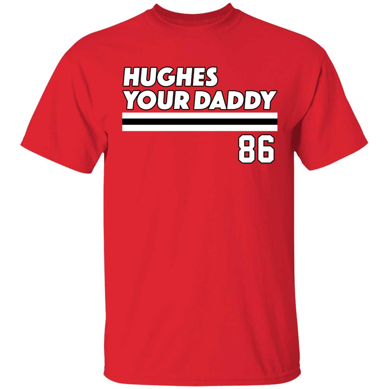 Jack Hughes Your Daddy 86 Shirt 1 1.jpg
