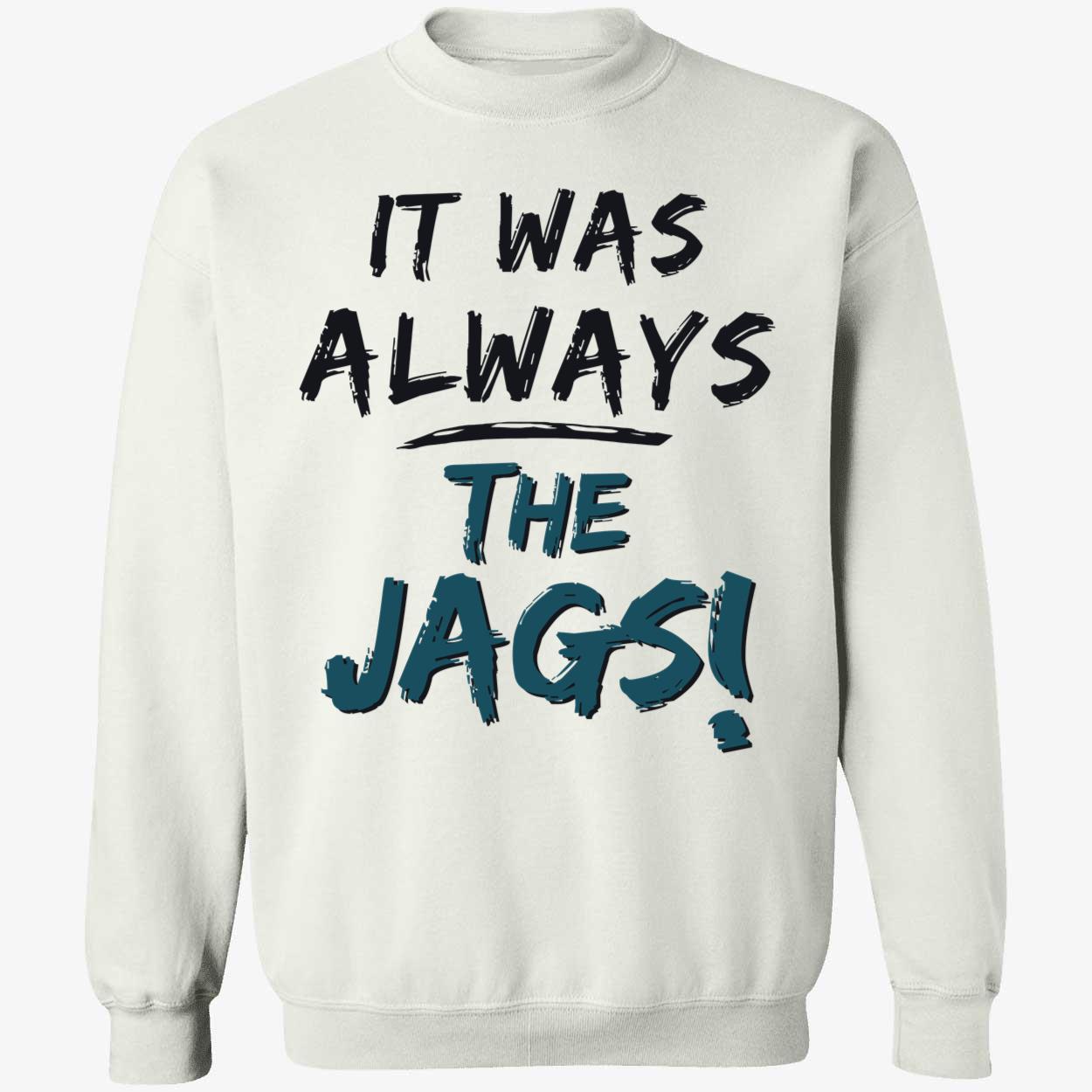 Jacksonville Jaguars It Was Always The Jags Shirt 3 1.jpg