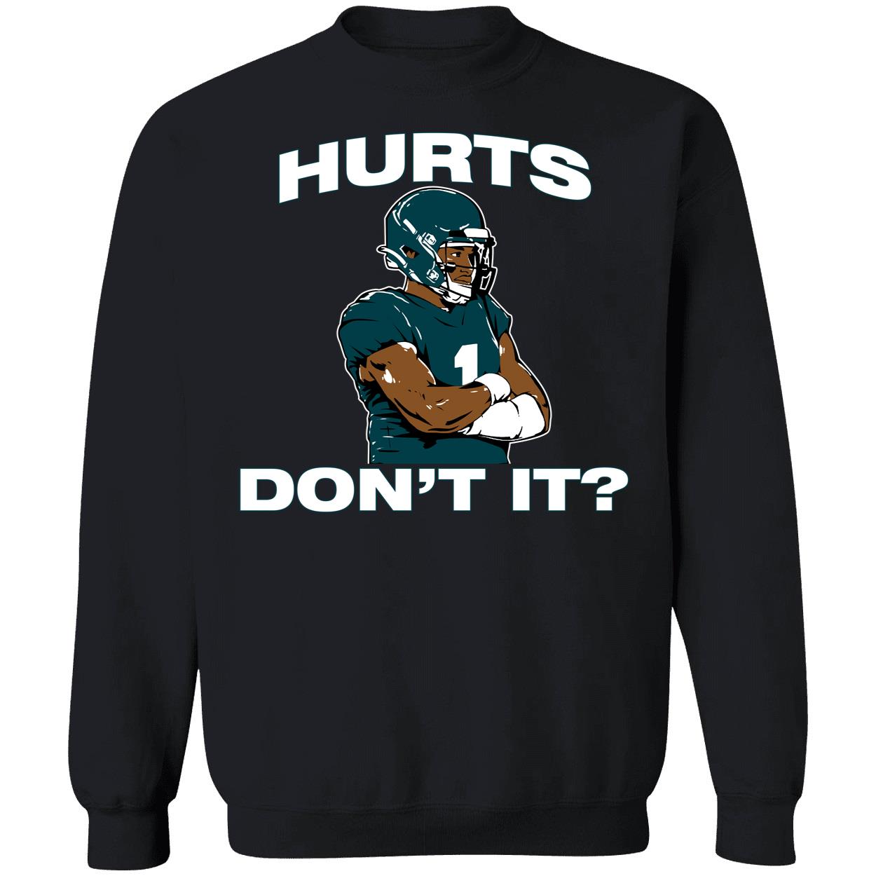 Jalen Hurts Don't It Sweatshirt