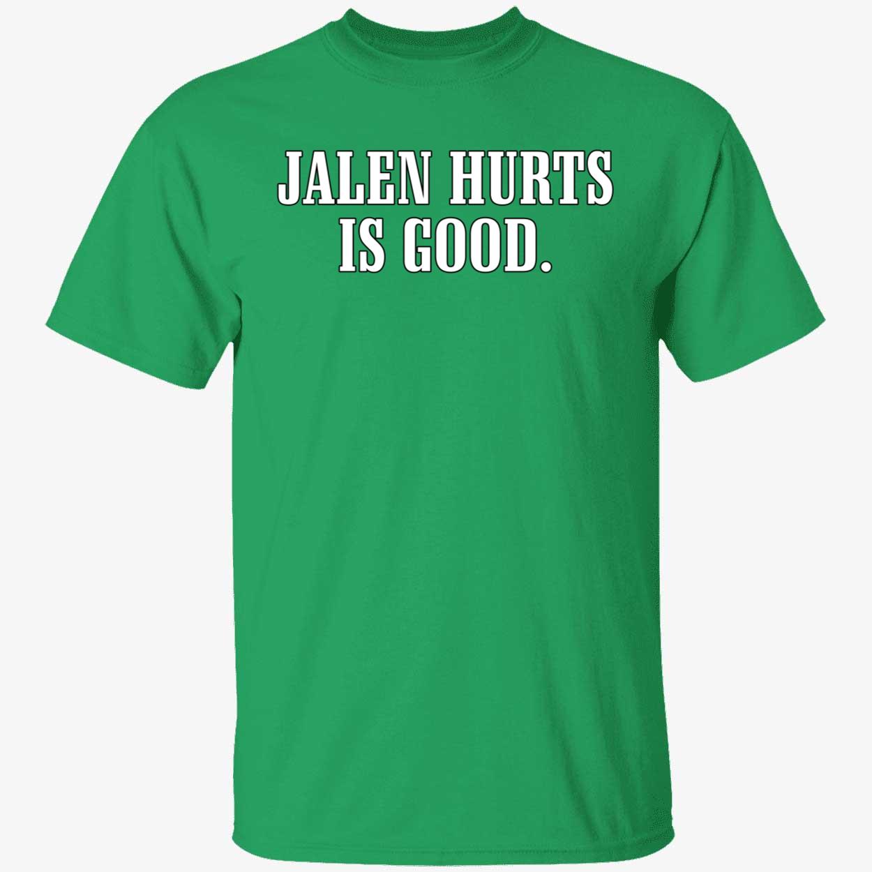 Jalen Hurts If Good Shirt