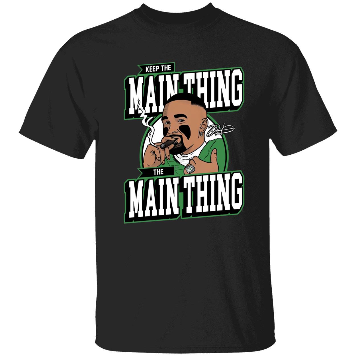 Jalen Hurts Keep The Main Thing The Main Thing Shirt 1 1.jpg
