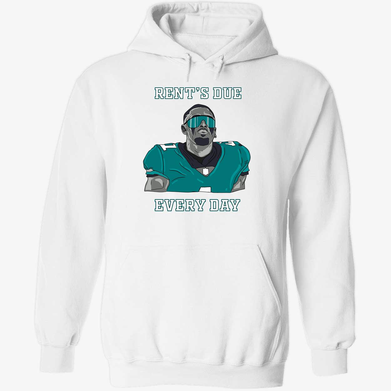 Jalen Hurts Rent’s Due Every Day Hoodie
