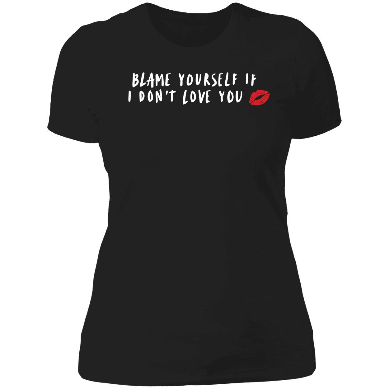 Janelle Brown Blame Yourself If I Dont Love You Shirt 6 1.jpg
