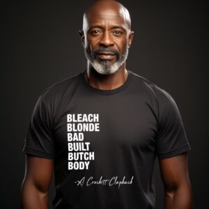 Jasmine Crockett Bleach Blonde Bad Built Butch Body Shirt