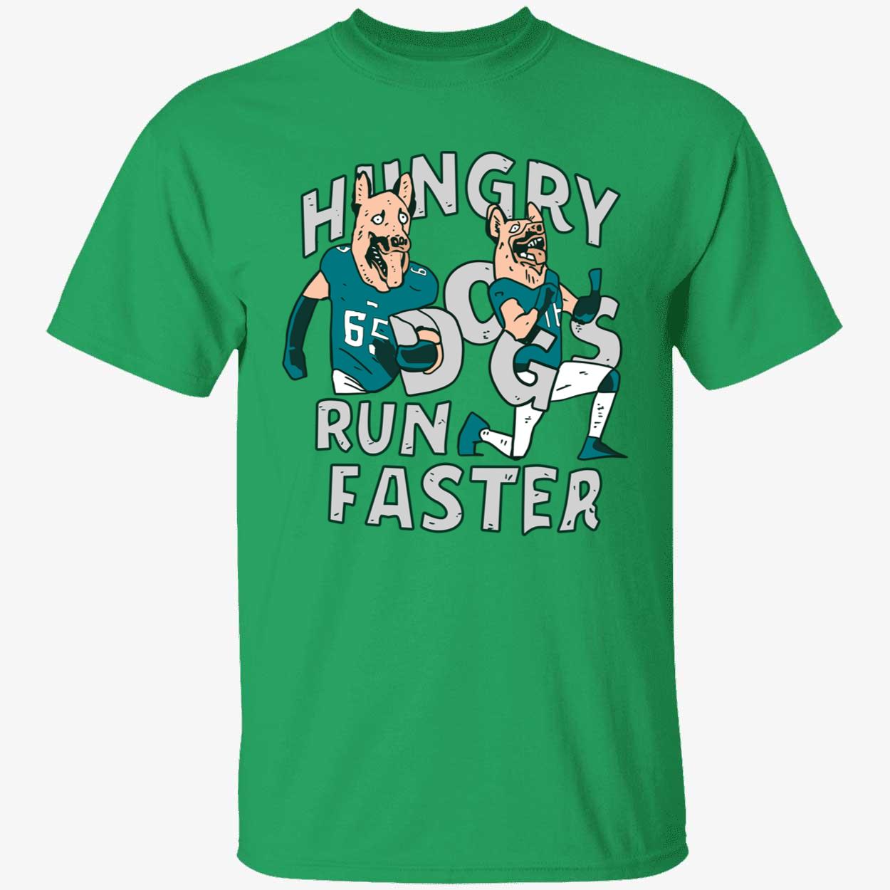 Jason Kelce Hungry Dogs Run Faster Shirt 1 1.jpg