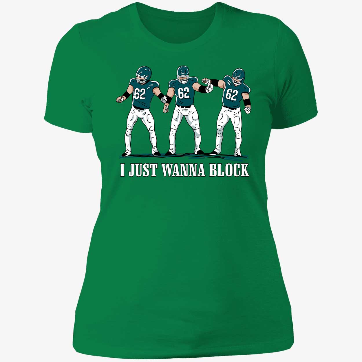 Jason Kelce I Just Wanna Block Shirt 6 1.jpg