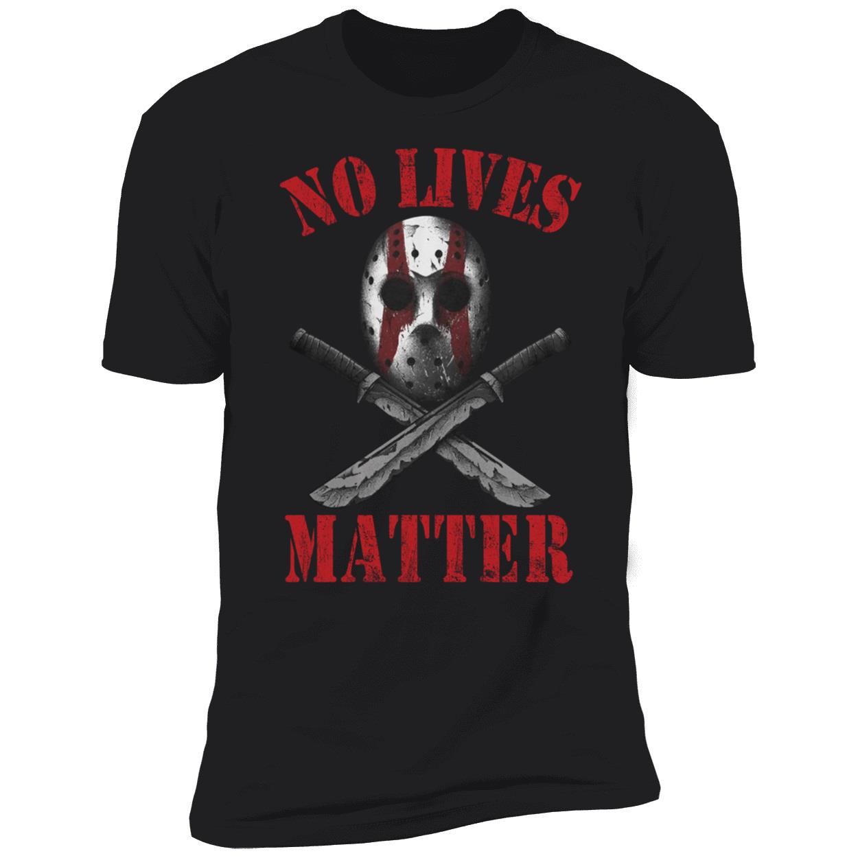 Jason Voorhees No Lives Matter Premium SS T-Shirt