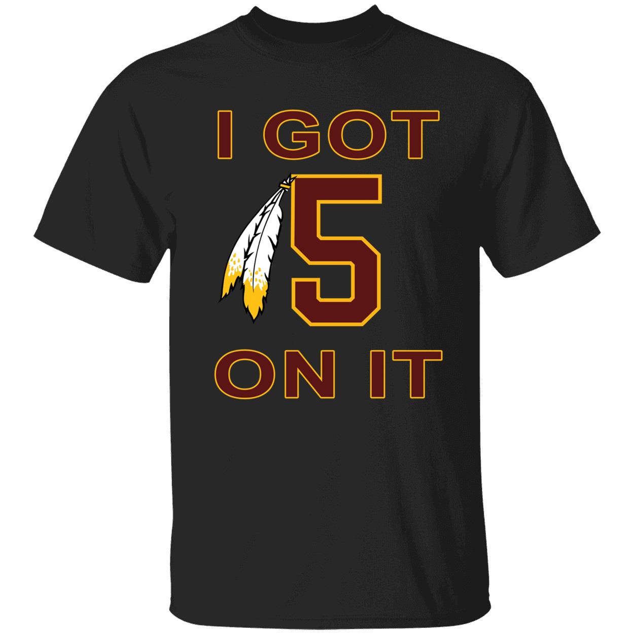 Jayden Daniels I Got 5 On It Commanders Shirt 1 1.jpg