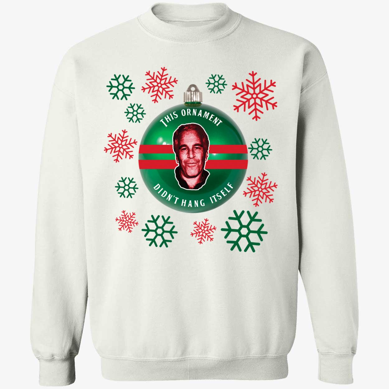 Jeffrey Epstein This Ornament Didnt Hang Itself Christmas Shirt 3 1.jpg