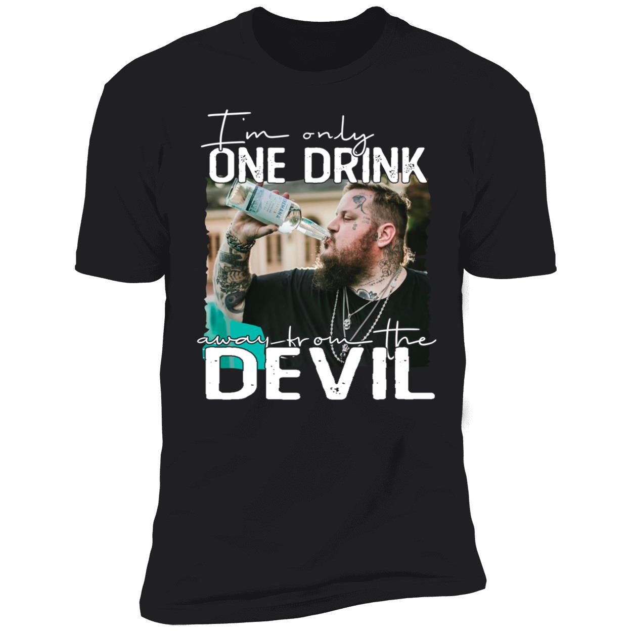 Jelly Roll Im Only One Drink Away Shirt 5 1.jpg
