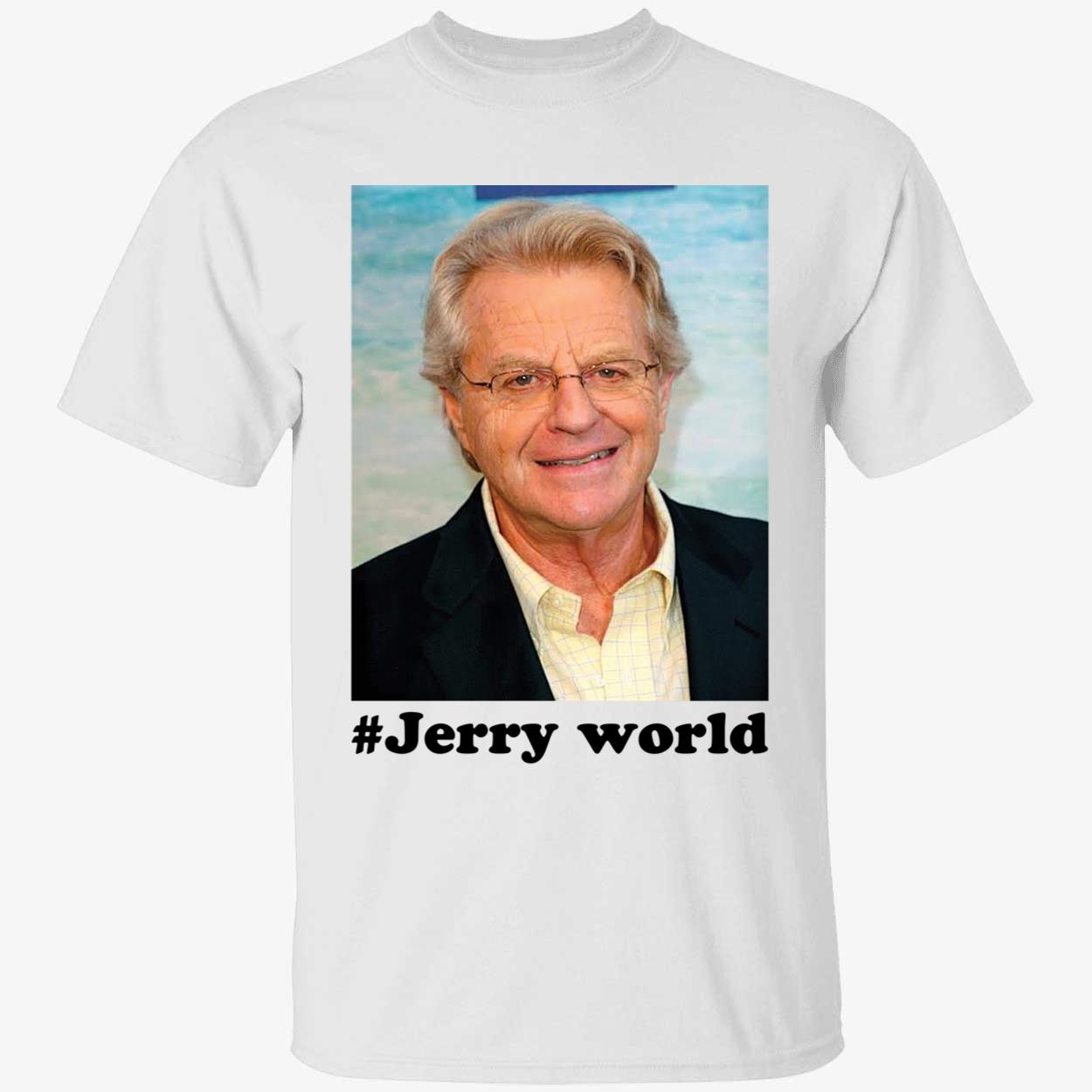 Jerry Springer Jerry World Shirt 1 1.jpg