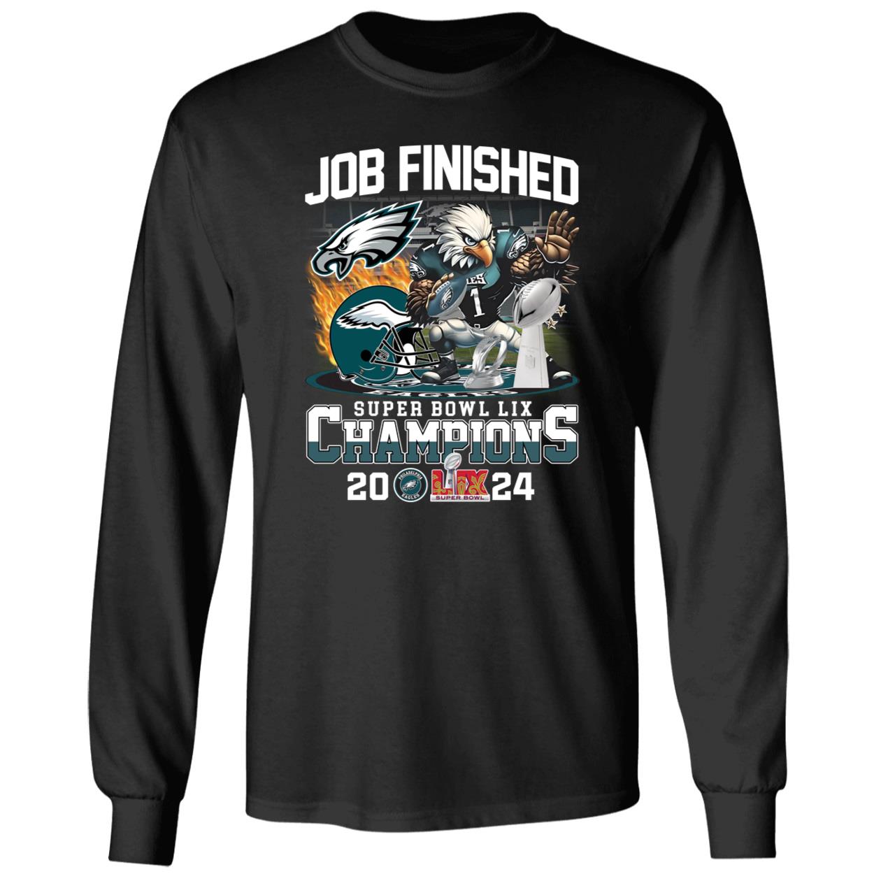 Job Finished Super Bowl Lix Champions Eagles Shirt 4 1.jpg
