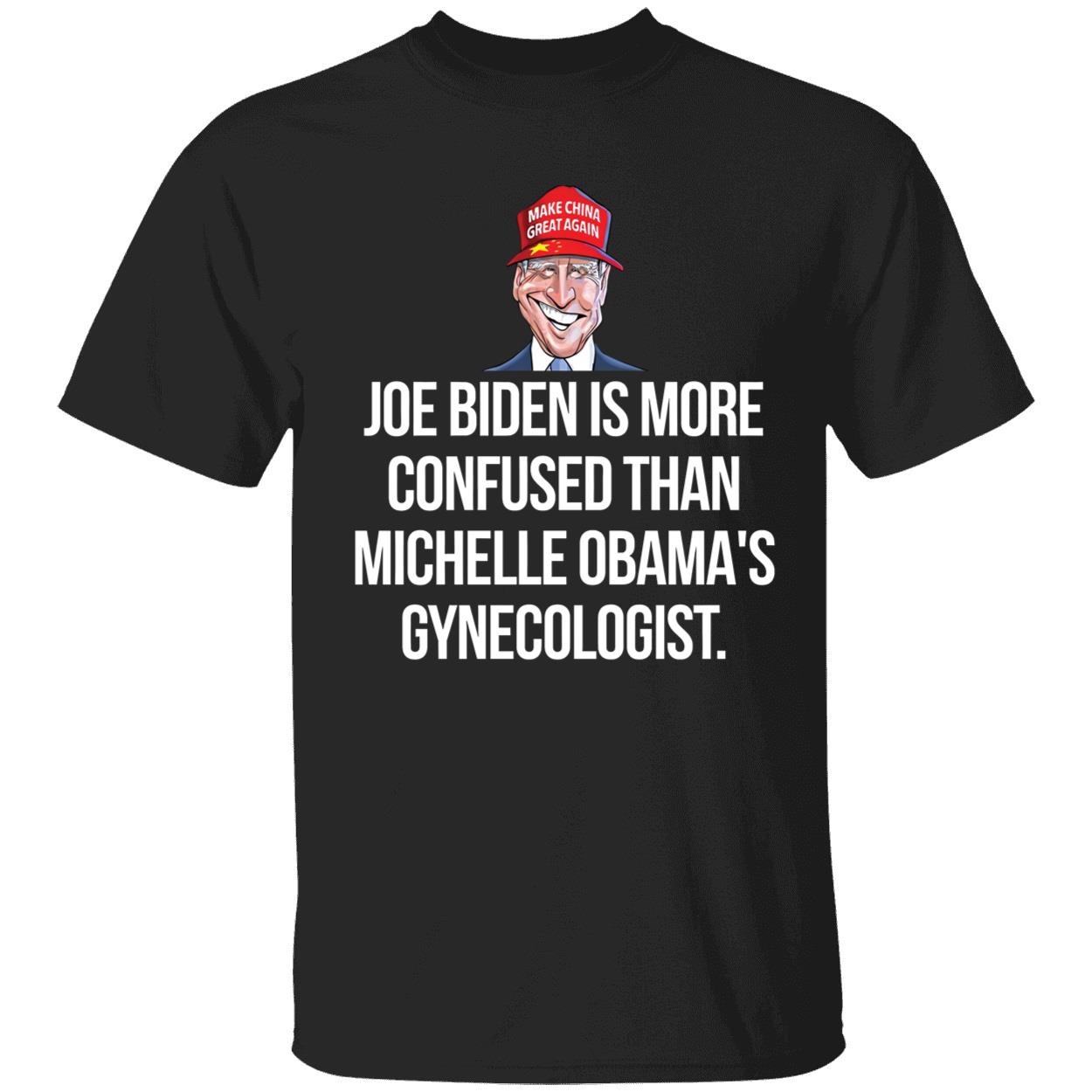 Joe Biden Is More Confused Than Michelle Obamas Gynecologist Shirt 1 1.jpg