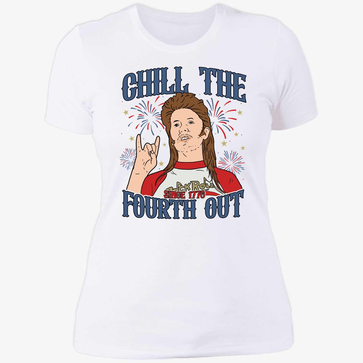Joe Dirt Chill The Fourth Out July 4th shirt 6 1.jpg