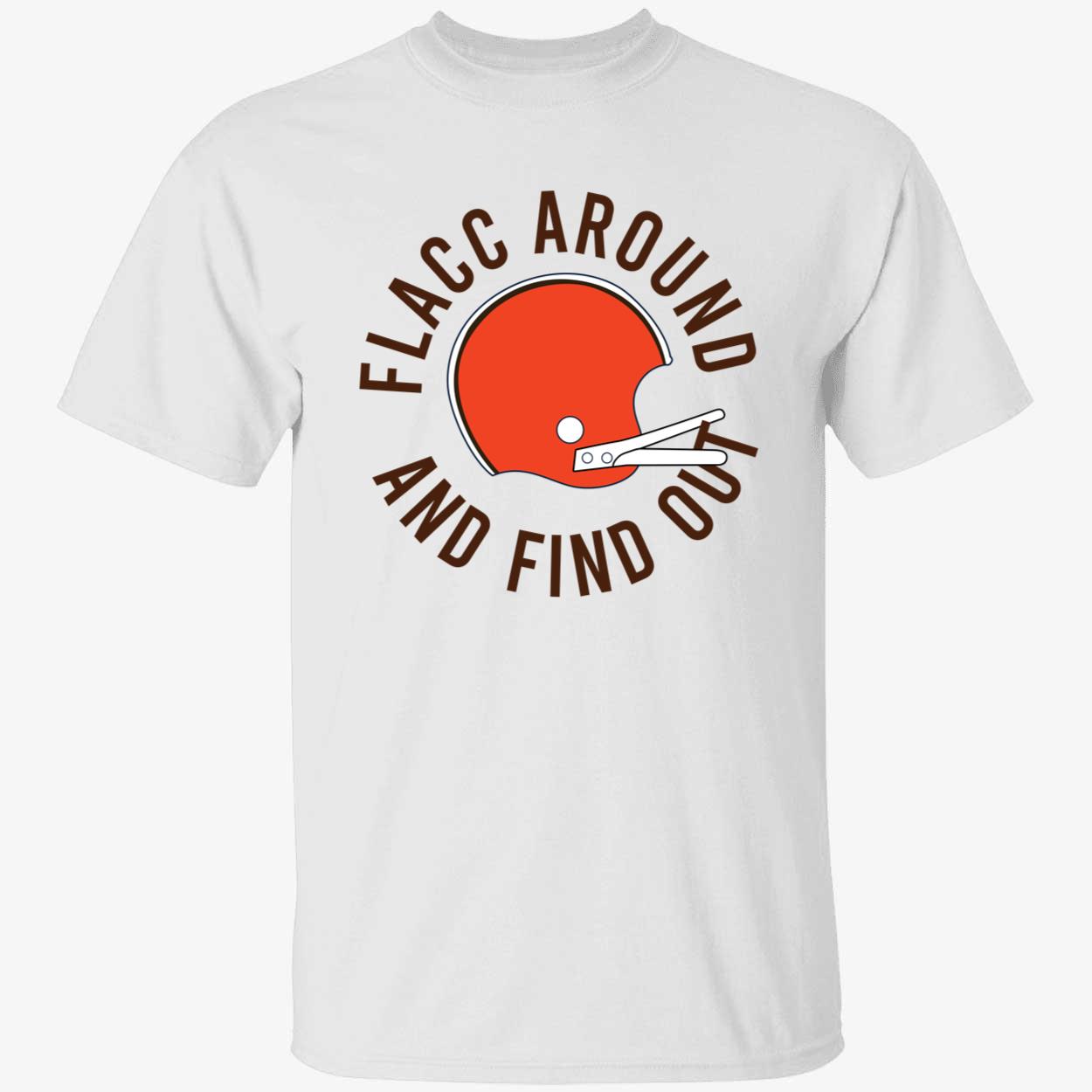 Joe Flacco Flacc Around And Find Out Shirt 1 1.jpg